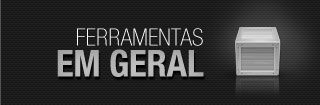 Ferramentas em Geral